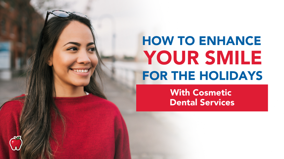 How to Enhance Your Smile for the Holidays with Cosmetic Dental Services